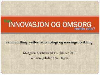 INNOVASJON OG OMSORG