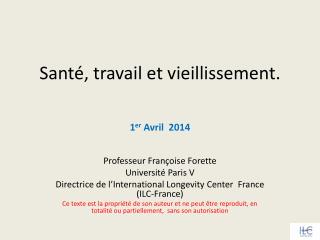 Santé, travail et vieillissement. 1 er Avril 2014