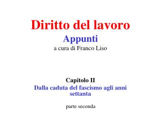 Diritto del lavoro Appunti a cura di Franco Liso