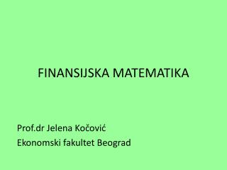 FINANSIJSKA MATEMATIKA