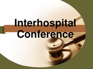 Interhospital Conference