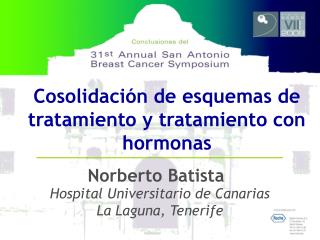 Cosolidación de esquemas de tratamiento y tratamiento con hormonas