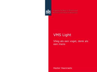 VMS Light