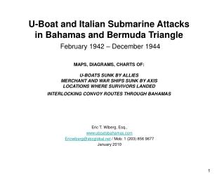 Eric T. Wiberg, Esq., uboatsbahamas Ericwiberg@sbcglobal / Mob: 1 (203) 856 9677