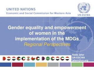 Gender equality and empowerment of women in the implementation of the MDGs Regional Perspectives