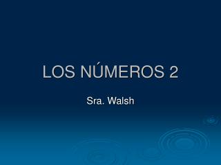 LOS NÚMEROS 2
