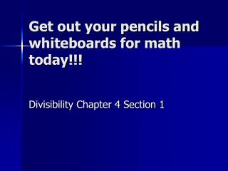 Get out your pencils and whiteboards for math today!!!