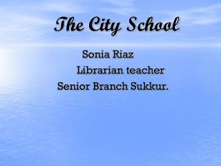 The City School