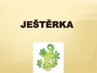 JEŠTĚRKA