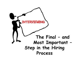 The Final – and 		Most Important – Step in the Hiring Process