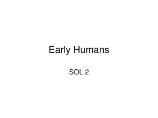 Early Humans