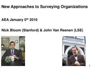 New Approaches to Surveying Organizations AEA January 5 th 2010