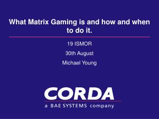 What Matrix Gaming is and how and when to do it.