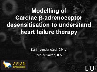 Modelling of Cardiac β- adrenoceptor desensitisation to understand heart failure therapy