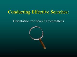 Conducting Effective Searches :