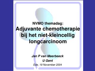 NVMO themadag: Adjuvante chemotherapie bij het niet-kleincellig longcarcinoom