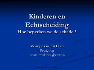 Kinderen en Echtscheiding Hoe beperken we de schade ?