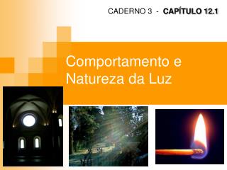 Comportamento e Natureza da Luz