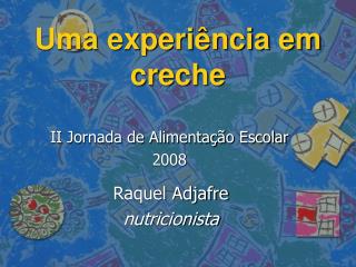 Uma experiência em creche