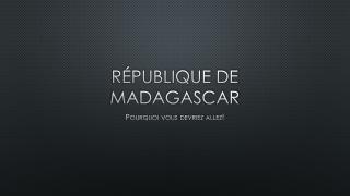 République de madagascar