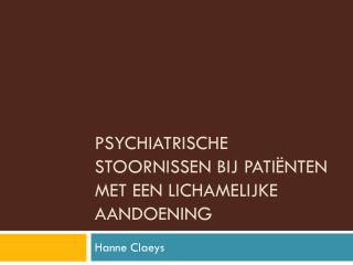 Psychiatrische stoornissen bij patiënten met een lichamelijke aandoening