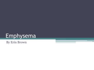 Emphysema