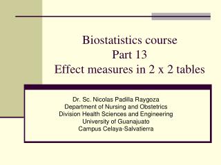 Biostatistics course Part 13 Effect measures in 2 x 2 tables