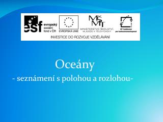 Oceány - seznámení s polohou a rozlohou-