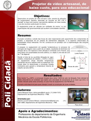 Apoio e Agradecimentos: Professores do departamento de Engenharia Mecânica da Escola Politécnica.