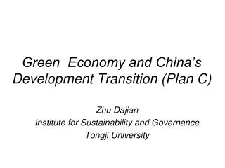 Green Economy and China’s Development Transition (Plan C)