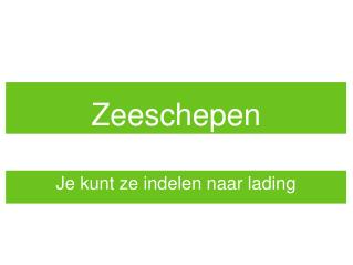 Zeeschepen