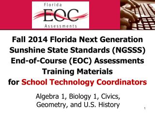 Algebra 1, Biology 1, Civics, Geometry, and U.S. History