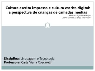 Cultura escrita impressa e cultura escrita digital: a perspectiva de crianças de camadas médias