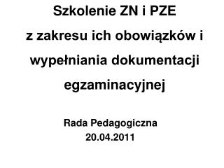 Szkolenie ZN i PZE z zakresu ich obowiązków i wypełniania dokumentacji egzaminacyjnej