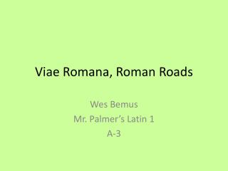 Viae Romana, Roman Roads