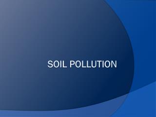 SOIL pollution