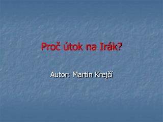 Proč útok na Irák?