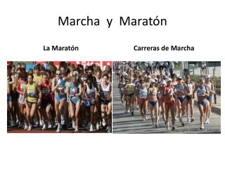 Marcha y Maratón