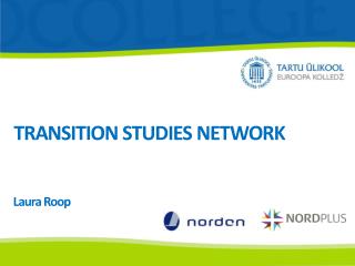 TRANSITION STUDIES NETWORK Laura Roop