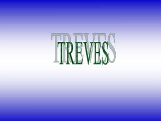 TREVES