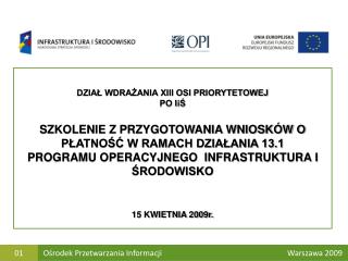 DZIAŁ WDRAŻANIA XIII OSI PRIORYTETOWEJ PO IiŚ