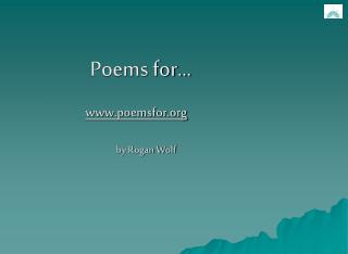 Poems for… poemsfor by Rogan Wolf
