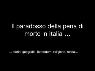 Il paradosso della pena di morte in Italia …