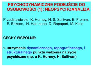 PSYCHODYNAMICZNE PODEJŚCIE DO OSOBOWOŚCI (1) : NEOPSYCHOANALIZ A