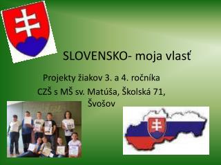 SLOVENSKO- moja vlasť