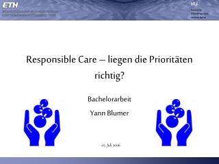 Responsible Care – liegen die Prioritäten richtig?