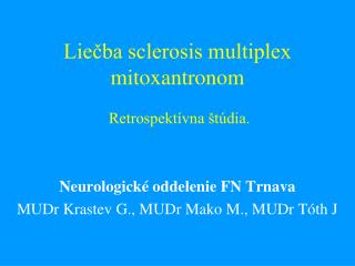 Liečba sclerosis multiplex mitoxantronom