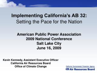Implementing California’s AB 32: Setting the Pace for the Nation