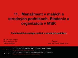 11.	Manažment v malých a stredných podnikoch. Riadenie a organizácia v MSP.