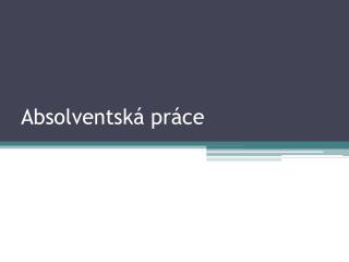 Absolventská práce